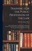 Training for the Public Profession of the Law: Historical Development and Principal Contemporary Problems of Legal Education in the United States, Wit