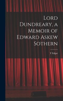 Lord Dundreary, a Memoir of Edward Askew Sothern - Pemberton, T. Edgar