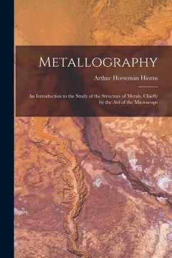 Metallography - Hiorns, Arthur Horseman