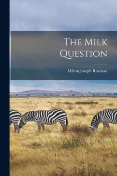 The Milk Question - Rosenau, Milton Joseph