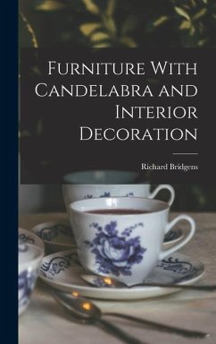 Furniture With Candelabra and Interior Decoration - Bridgens, Richard
