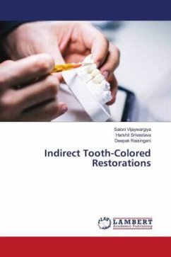 Indirect Tooth-Colored Restorations - Vijaywargiya, Saloni;Srivastava, Harshit;Raisingani, Deepak