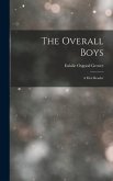 The Overall Boys: A First Reader