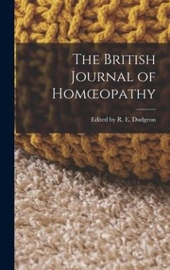 The British Journal of Homoeopathy - Dudgeon, R. E.