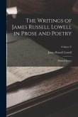 The Writings of James Russell Lowell in Prose and Poetry: Political Essays; Volume V