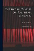 The Sword Dances of Northern England; Songs and Dance Airs