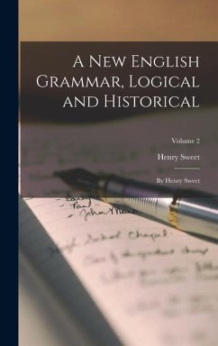 Cover A New English Grammar, Logical and Historical: By Henry Sweet; Volume 2