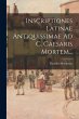 Inscriptiones Latinae Antiquissimae Ad... - Bild 1