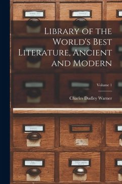 Library of the World's Best Literature, Ancient and Modern; Volume 1 - Warner, Charles Dudley