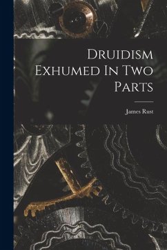 Cover Druidism Exhumed In Two Parts