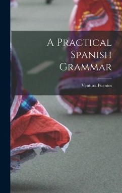 A Practical Spanish Grammar - Fuentes, Ventura