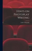 Hints on Photoplay Writing Hints on Photoplay Writing