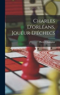 Charles D'orléans, Joueur D'échecs - Champion, Pierre