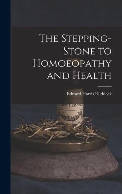 Cover The Stepping-Stone to Homoeopathy and Health