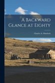 A Backward Glance at Eighty