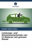 Leistungs- und Emissionsmerkmale von CI-Motoren mit grünem Diesel