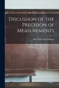 Discussion of the Precision of Measurements - Holman, Silas Whitcomb