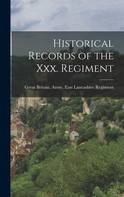 Cover Historical Records of the Xxx. Regiment