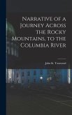 Narrative of a Journey Across the Rocky Mountains, to the Columbia River