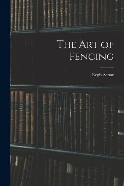 The Art of Fencing - Senac, Regis