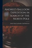 Andree's Balloon Expedition in Search of the North Pole