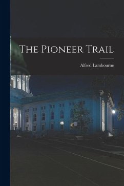 The Pioneer Trail - Alfred, Lambourne