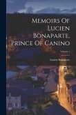 Memoirs Of Lucien Bonaparte, Prince Of Canino; Volume 1