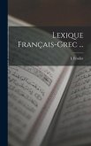 Lexique Français-Grec ...