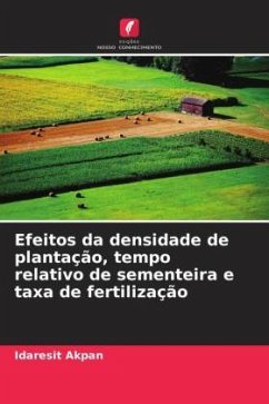 Efeitos da densidade de plantação, tempo relativo de sementeira e taxa de fertilização - Akpan, Idaresit