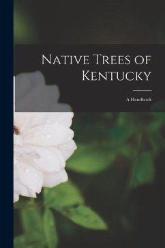 Native Trees of Kentucky: A Handbook - Anonymous