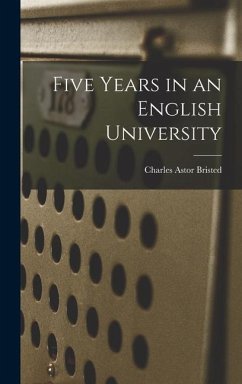 Five Years in an English University - Bristed, Charles Astor