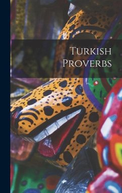 Turkish Proverbs - Anonymous
