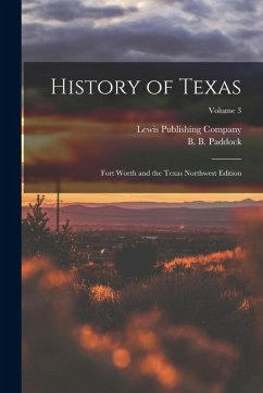 Cover History of Texas; Fort Worth and the Texas Northwest Edition; Volume 3