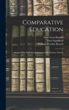 Comparative Education - Russell, William Fletcher; Sandiford, Peter; Kandel, Isaac Leon