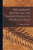 Preliminary Report on the Paleontology of the Black Hills