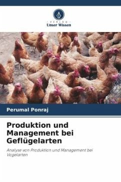 Produktion und Management bei Geflügelarten - Ponraj, Perumal