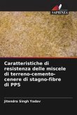 Caratteristiche di resistenza delle miscele di terreno-cemento-cenere di stagno-fibre di PPS