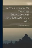 A Collection Of Treaties Engagements And Sanads (Vol. Xiii)