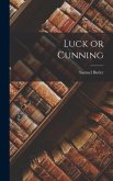 Luck or Cunning