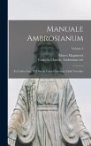 Manuale ambrosianum: Ex codice saec. XI olim in usum Canonicae Vallis Travaliae; Volume 2