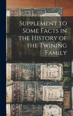 Supplement to Some Facts in the History of the Twining Family - Anonymous