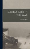 Serbia's Part in the War