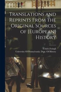 Translations and Reprints From the Original Sources of [European] History - Zwingli, Ulrich