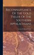 Reconnaissance Of The Gold Fields Of... - Bild 1