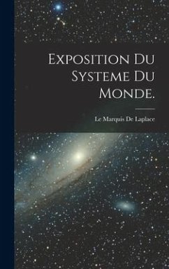 Exposition du Systeme du Monde. - De Laplace, Le Marquis