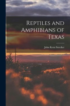 Reptiles and Amphibians of Texas - Strecker, John Kern