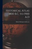 Historical Atlas 3800 B.C. to 1900 A.D