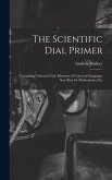 The Scientific Dial Primer