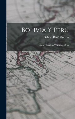 Bolivia y Perú - Moreno, Gabriel René