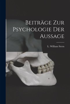 Beiträge zur Psychologie der Aussage - Stern, L. William